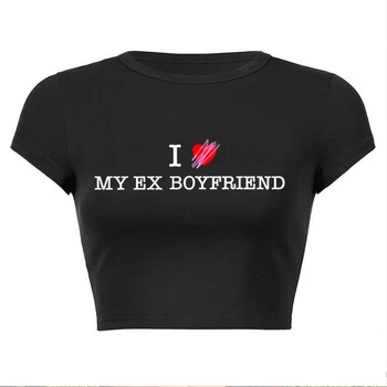 I Don't Love My Ex Boyfriend Patchwork Y2k Crop Tops Gothic Chic Baby Tee Party Funny Printed Female T-Shirt Emo Girl Streetwear