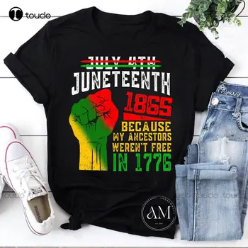 Juneteenth 1865 Nes mano protėviai nebuvo laisvi 1776 m. vintažiniai marškinėliai Juneteenth marškinėliai Black Lives Matter Xs-5Xl Printed tee