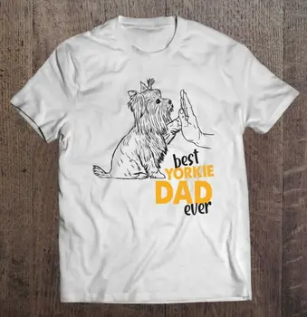 Mens Dog Yorkie I Love Yorkie Dad Best Yorkie Dad Ever Unisex marškinių dovana tėčiui